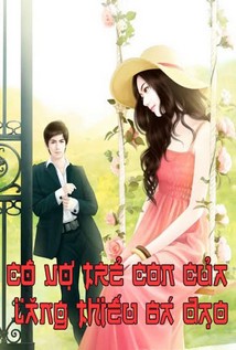 Cô Vợ Trẻ Con Của Tăng Thiếu Bá Đạo
