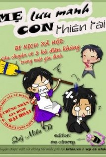 Mẹ Lưu manh, Con Thiên Tài